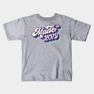 Made in 2019 Kids T-Shirt